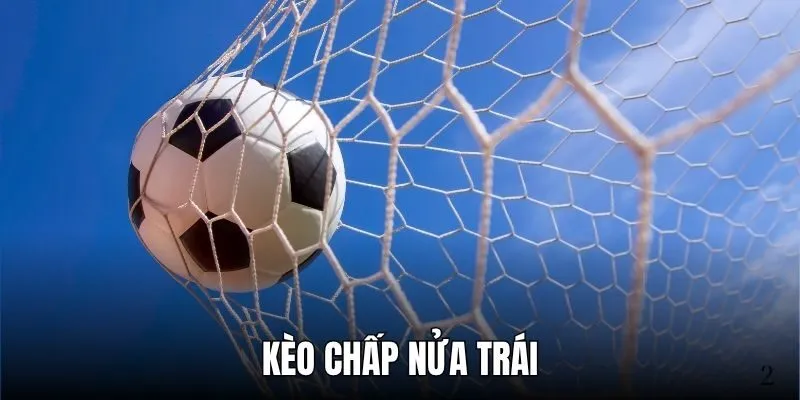 Kèo chấp nửa trái